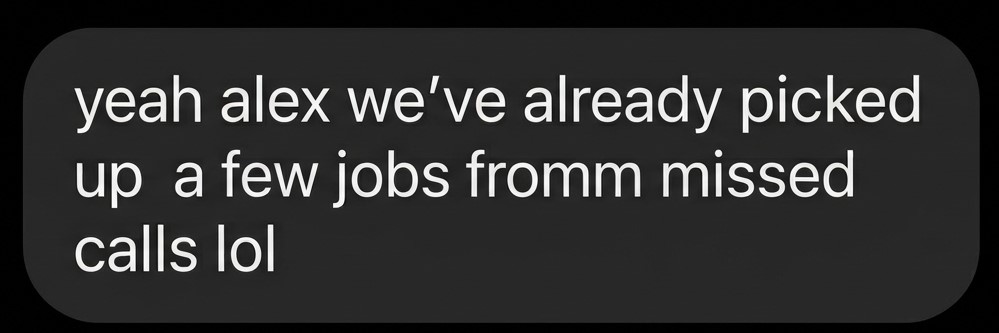 Client message saying they have picked up jobs from missed calls.