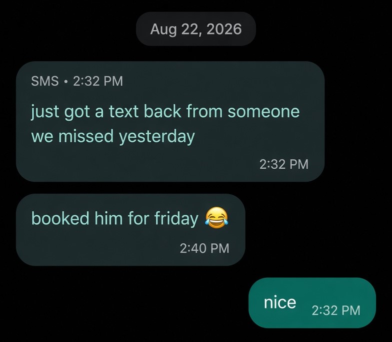 Client reports a text response from a missed caller and a Friday booking.